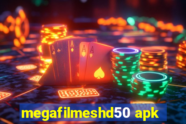 megafilmeshd50 apk